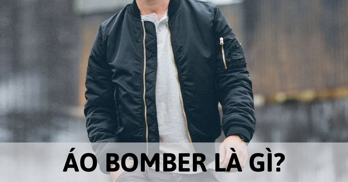 Áo khoác bomber là gì? Một số mẫu bomber phổ biến hiện nay