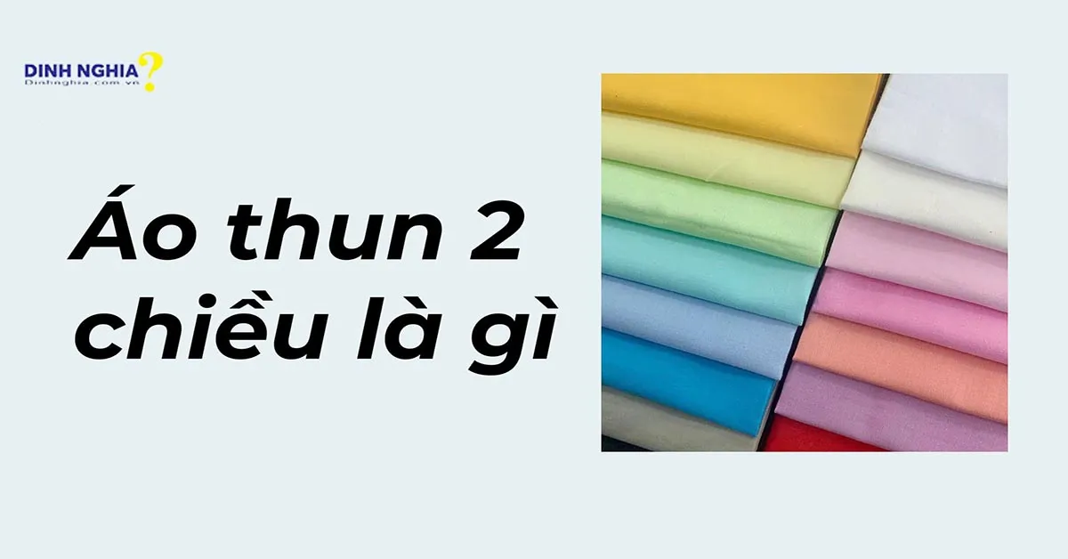 Áo thun 2 chiều là gì? Phân biệt áo thun 2 chiều và 4 chiều