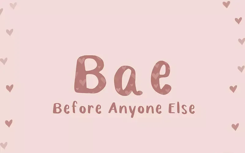 Bae là gì? Ý nghĩa của Bae trên mạng xã hội