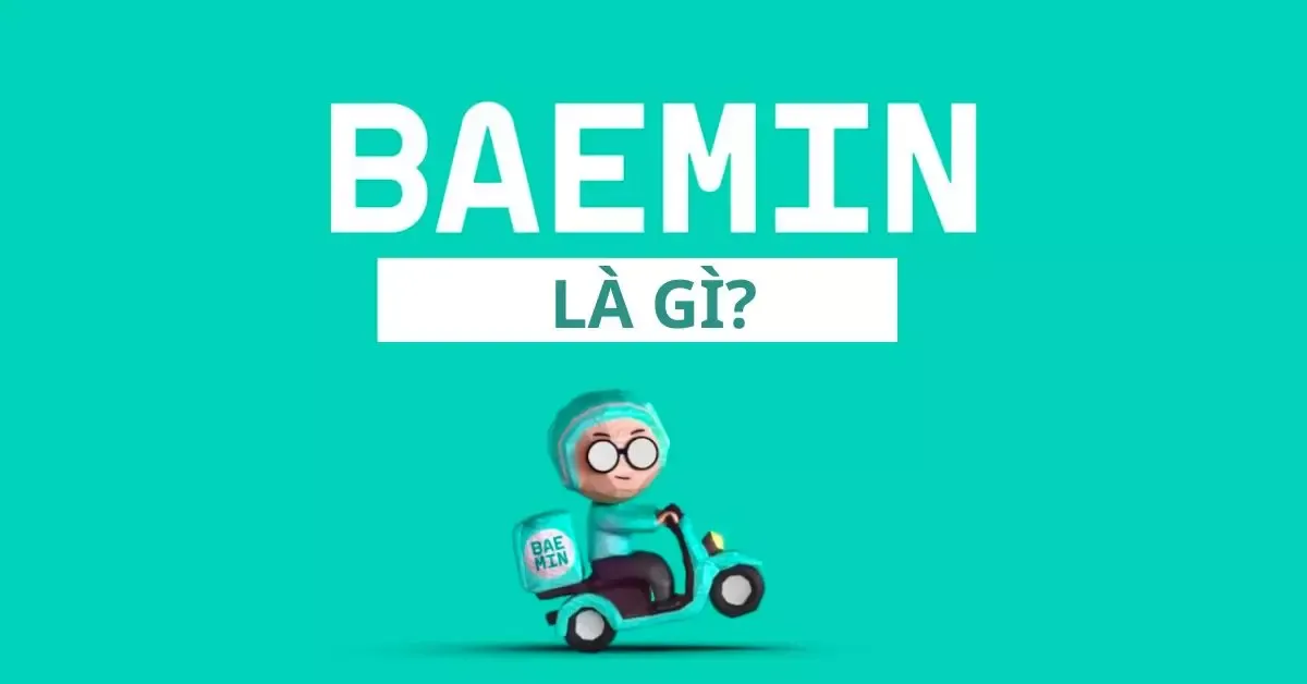 Baemin là gì? Đặc điểm và các câu hỏi thường gặp về ứng dụng