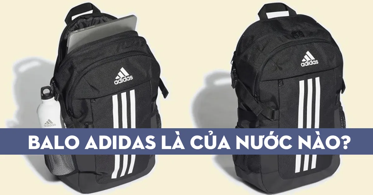 Balo adidas của nước nào? Adidas có những sản phẩm gì?