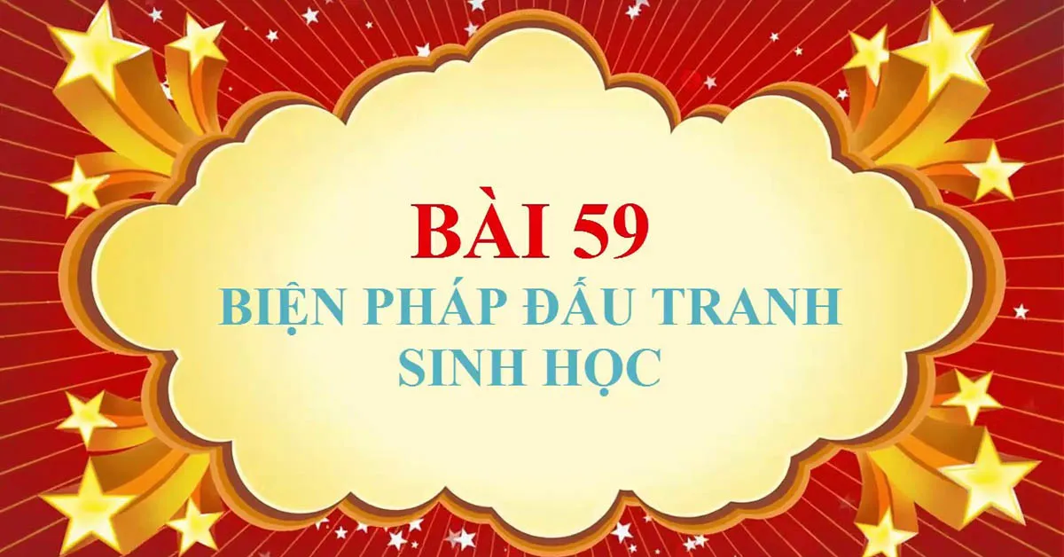 Biện pháp đấu tranh sinh học là gì? Những biện pháp đấu tranh sinh học hiện nay