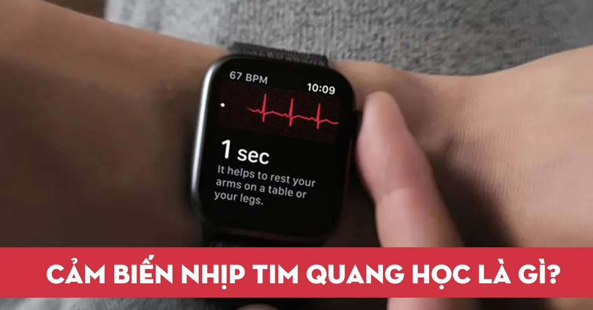 Cảm biến nhịp tim quang học có trong đồng hồ thông minh là gì?