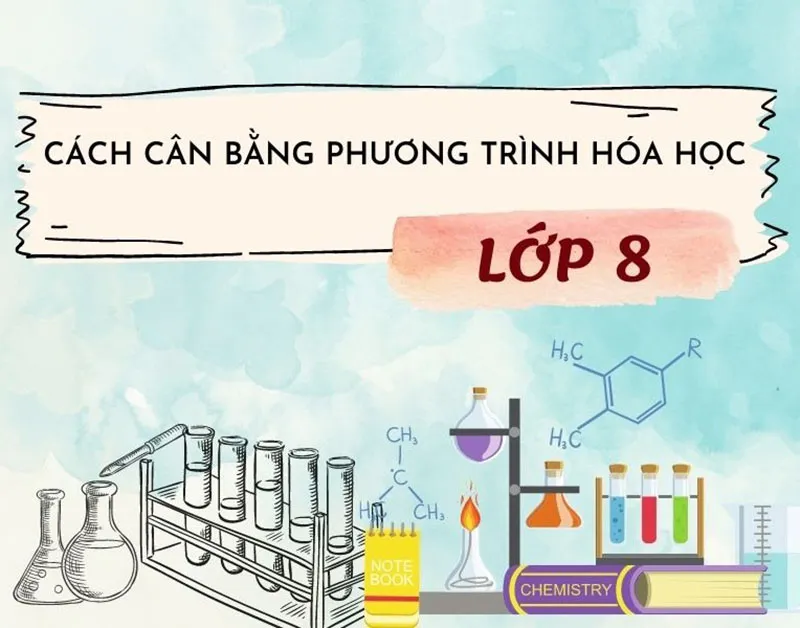 Cân bằng phương trình hóa học: Một số phương pháp và Bài tập điển hình