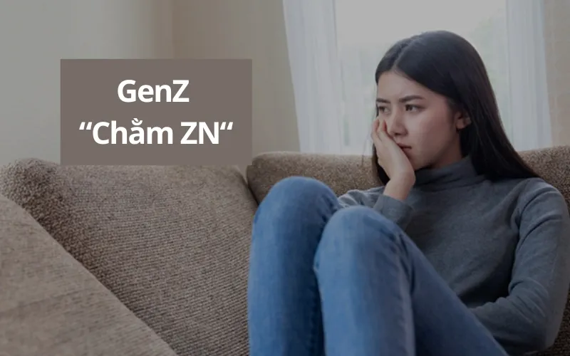 Chằm ZN là gì mà làm cho Gen Z thường xuyên sử dụng?