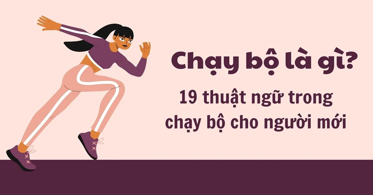 Chạy bộ là gì? 10 lợi ích mà bạn nhận được khi tập chạy bộ