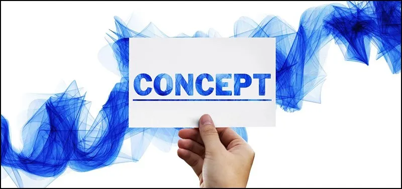 Concept là gì? Ý nghĩa của Concept trong thiết kế và các lĩnh vực khác