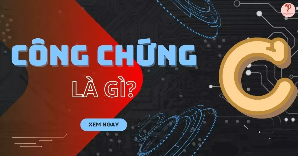 Công chứng là gì? Phân biệt công chứng và chứng thực