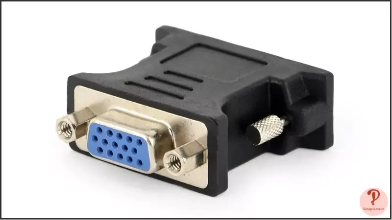 Cổng DVI là gì? Phân biệt cổng DVI với HDMI, VGA, DisplayPort