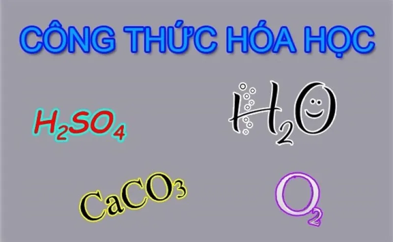 Công thức hóa học là gì? Ý nghĩa và Bài tập về công thức hóa học