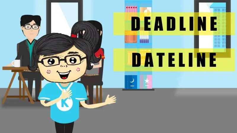 Dateline là gì? Cách phân biệt giữa Deadline và Dateline