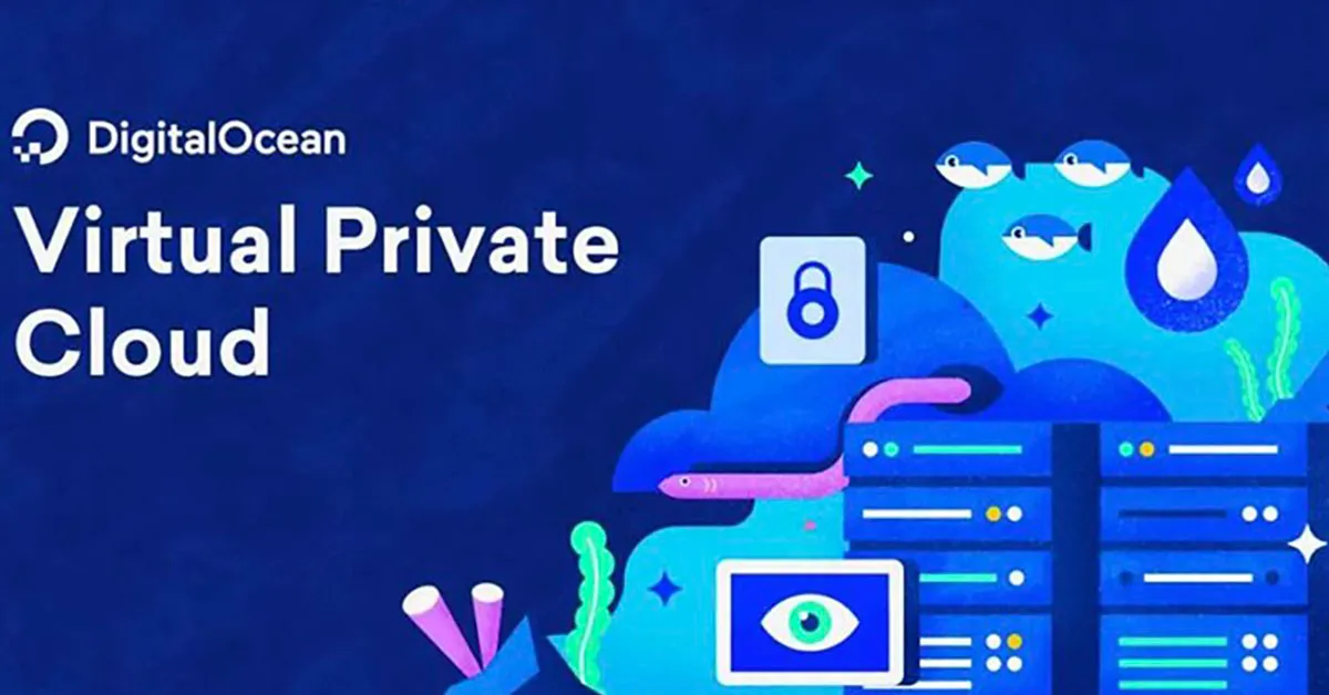 DigitalOcean là gì? Giải pháp đám mây dành cho các nhà phát triển