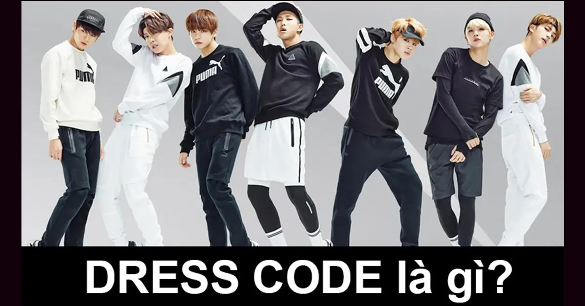 Dress code là gì? 4 kiểu Dress code cơ bản nên biết