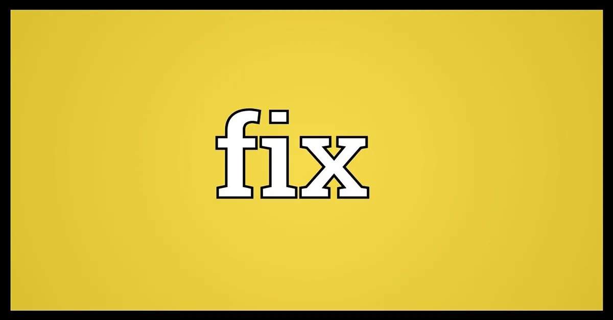 Fix là gì? Nghĩa của Fix giá khi mua bán và trong các lĩnh vực khác