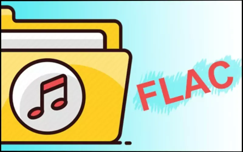 Flac là gì? Mẹo chọn dàn âm thanh nghe nhạc FLAC chất lượng