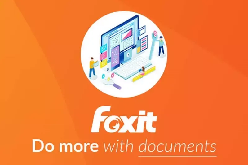 Foxit Reader là gì? 7 tính năng nổi bật của Foxit Reader