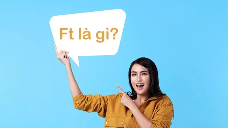 Ft là gì? Từ viết tắt, ý nghĩa của ft trong âm nhạc và các lĩnh vực