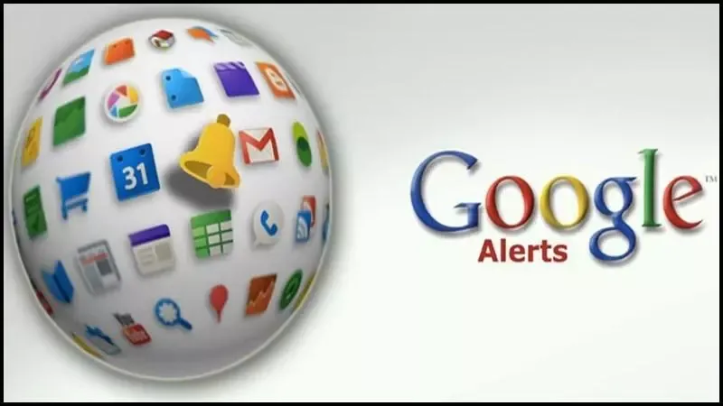 Google Alert là gì? Cách thiết lập Google Alert để nhận thông báo?