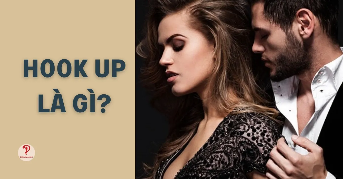 Hook up là gì? Cách sử dụng cụm từ hook up trong tiếng Anh