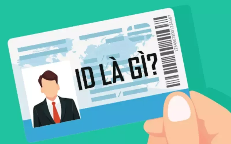 ID là gì? Tính ứng dụng và ý nghĩa của các loại thẻ ID phổ biến