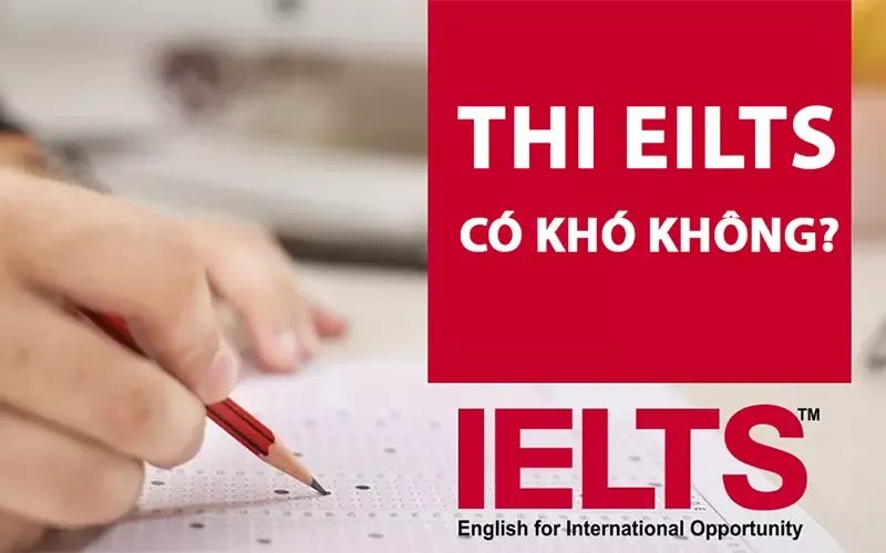 IELTS là gì? Thông tin chi tiết về thi IELTS 2023