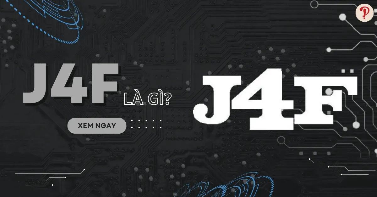 J4F là gì? Giải mã tất cả ý nghĩa của J4F trên mạng xã hội