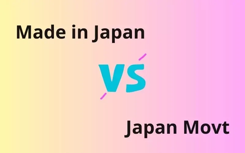 Japan Movt là gì? Phân biệt Made in Japan và Japan Movt