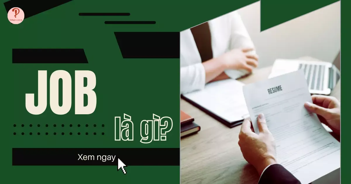 Job là gì? Các cụm từ liên quan đến Job