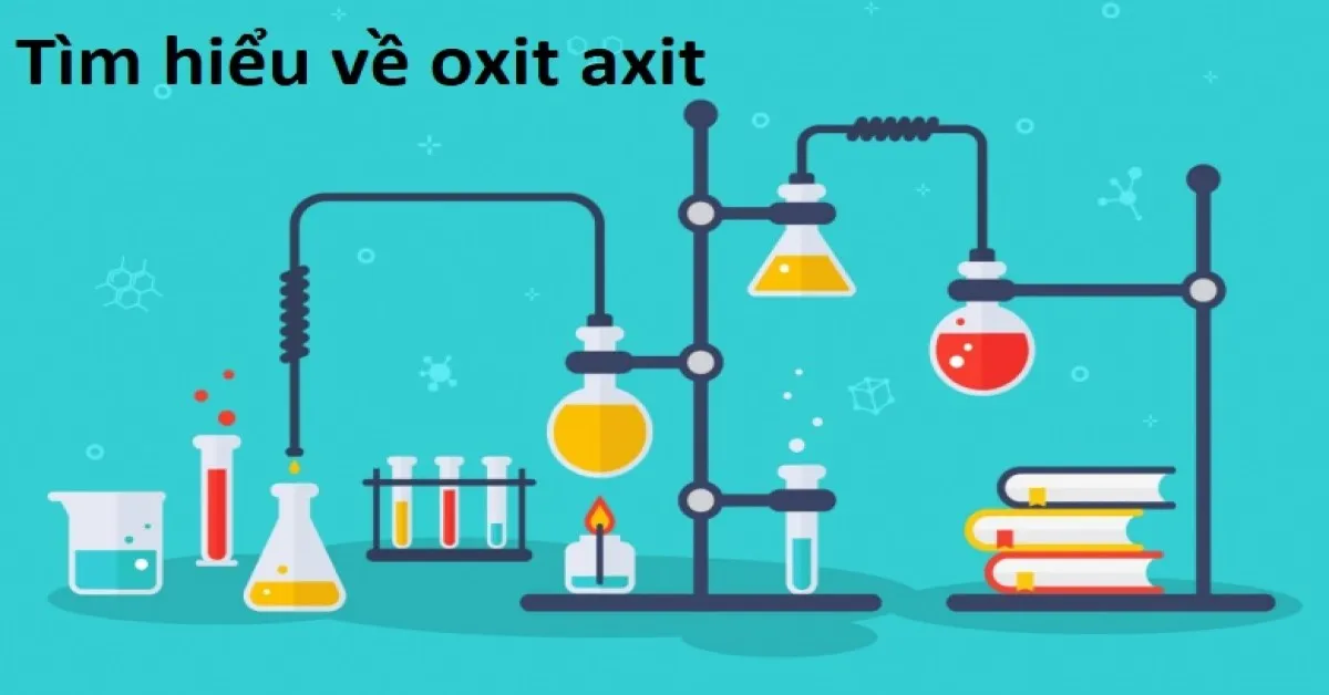 Khái niệm oxit, axit, bazơ, muối là gì? Các loại oxit, axit, bazơ, muối thường gặp