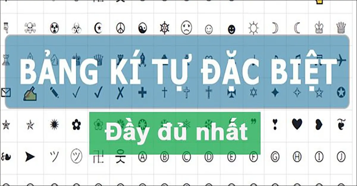 Kí tự đặc biệt là gì? Một số mẫu ký tự đặc biệt và độc đáo