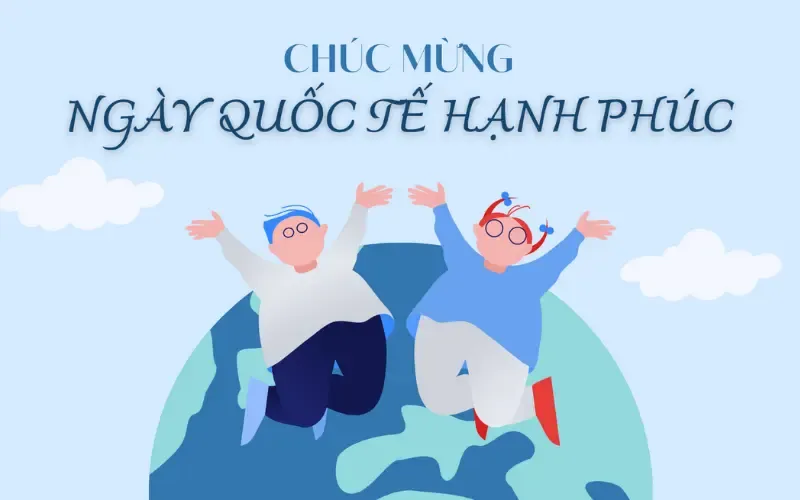 Lịch sử hình thành và ý nghĩa ngày Quốc tế Hạnh phúc 20/3