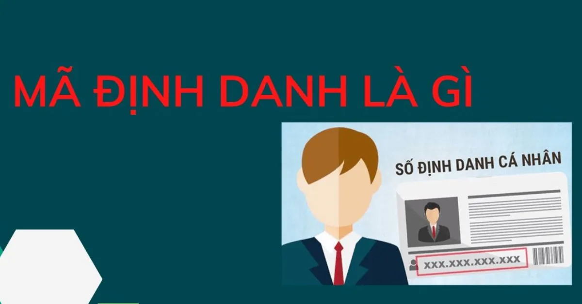 Mã định danh là gì? Những điều cần biết về mã định danh của bạn