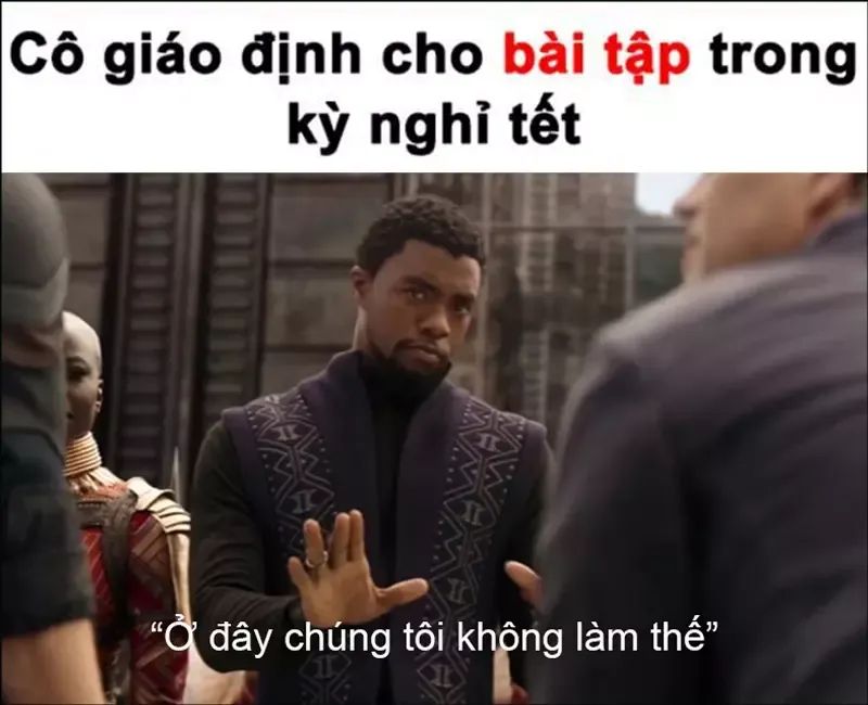 Ở đây chúng tôi không làm thế là gì? Top meme vui nhộn