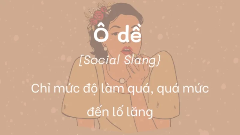 Ô dề là gì? Ý nghĩa câu ‘Làm quá nó ô dề’ trên Facebook, TikTok