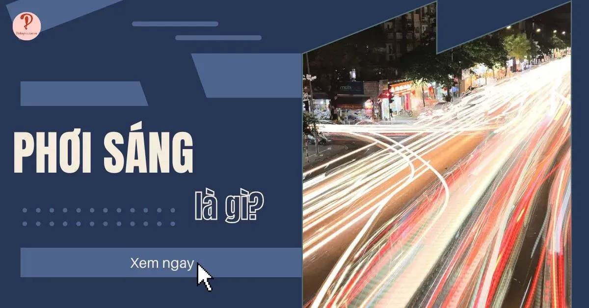 Phơi sáng là gì? Tất tần tật thông tin về phơi sáng trong chụp ảnh