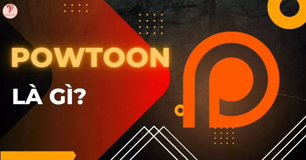 Powtoon là gì? Hướng dẫn cách sử dụng Powtoon hiệu quả