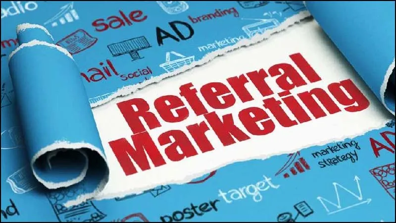 Referral là gì? Lợi ích của Referral và các thuật ngữ có liên quan