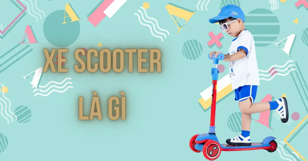 Scooter là gì? Có mấy loại Scooter