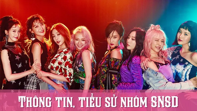 SNSD profile | Thông tin, tiểu sử về thành viên nhóm Girls’ Generation