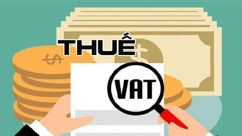 Thuế VAT là gì? Những điều cần biết về thuế VAT