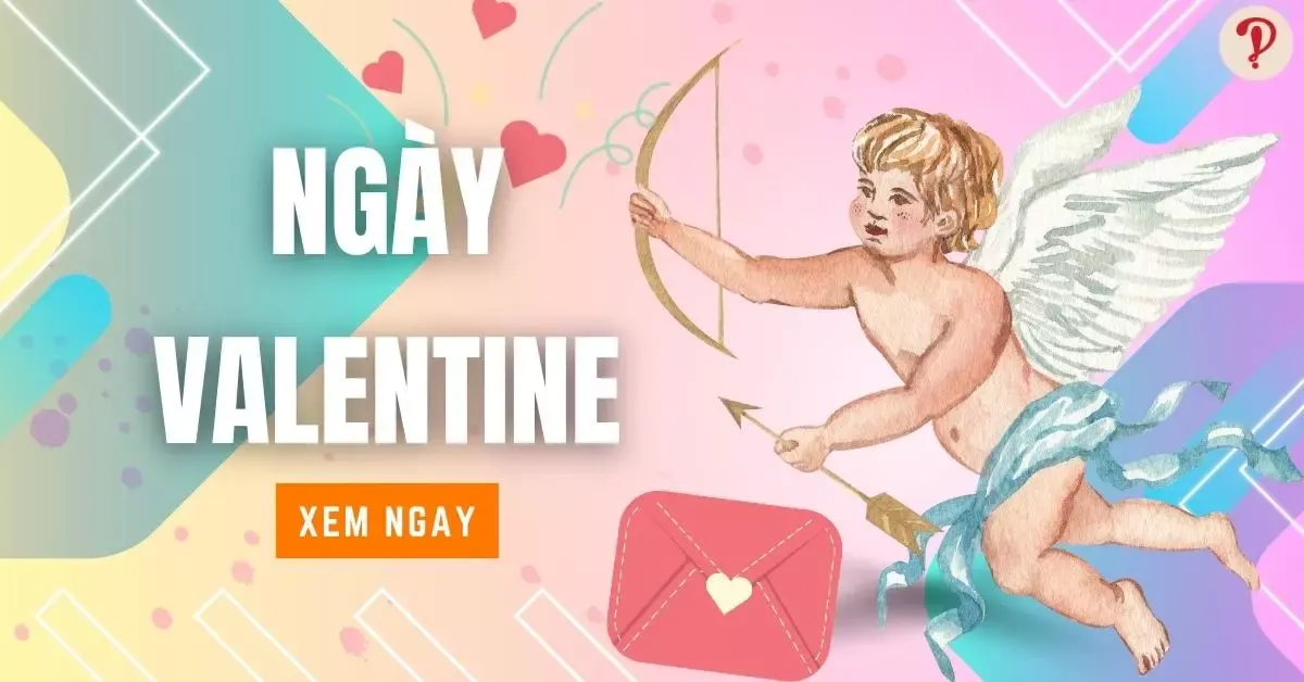 Valentine là ngày gì? Ý nghĩa ngày Valentine đỏ, trắng, đen