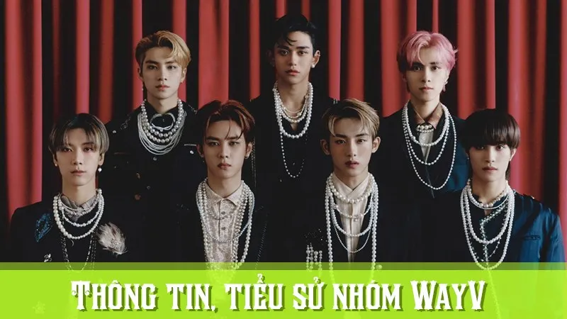 WayV profile tiếng Việt | Thông tin, tiểu sử về các thành viên