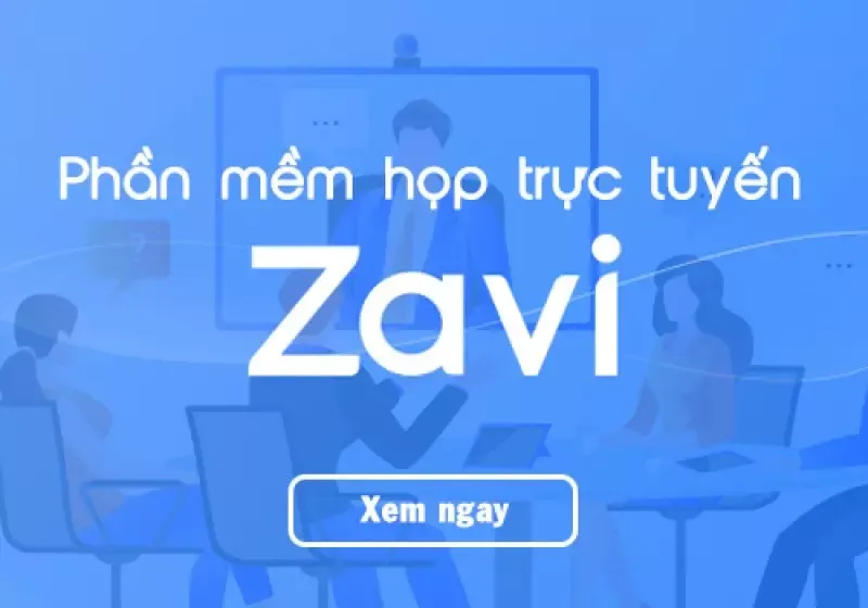 Zavi là gì? Ưu nhược điểm và các tính năng nổi bật cần biết